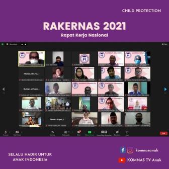 Rakernas Komnas Perlindungan Anak 2021 : KOMNAS Perlindungan Anak Selalu Ada Dan Hadir Untuk Anak Indonesia